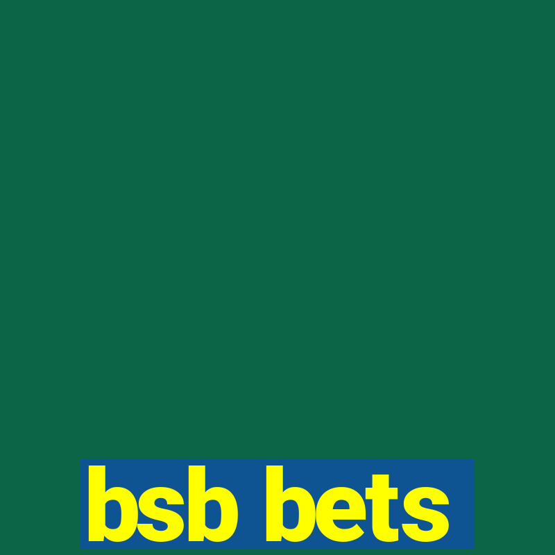 bsb bets